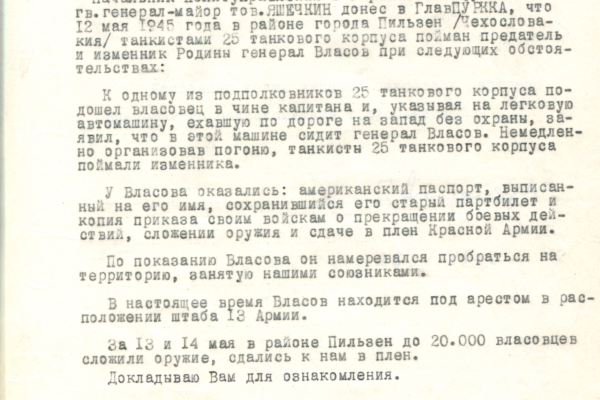 Report by Deputy Head of the Main Political Department of the Red Army, I. Shikin, to G. Malenkov, G. Alexandrev, and F. Kuznetsov regarding the capture of General Vlasov. 5/14/1945